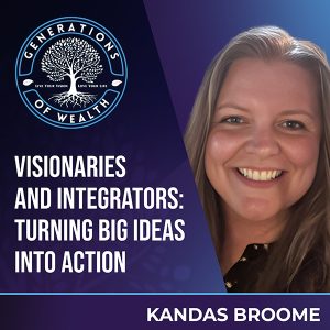 Generations Of Wealth | Kandas Broome | Visionaries
